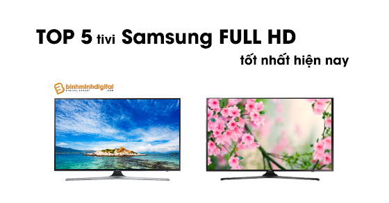 5-mau-tivi-samsung-full-hd-tot-nhat-nen-sam-1