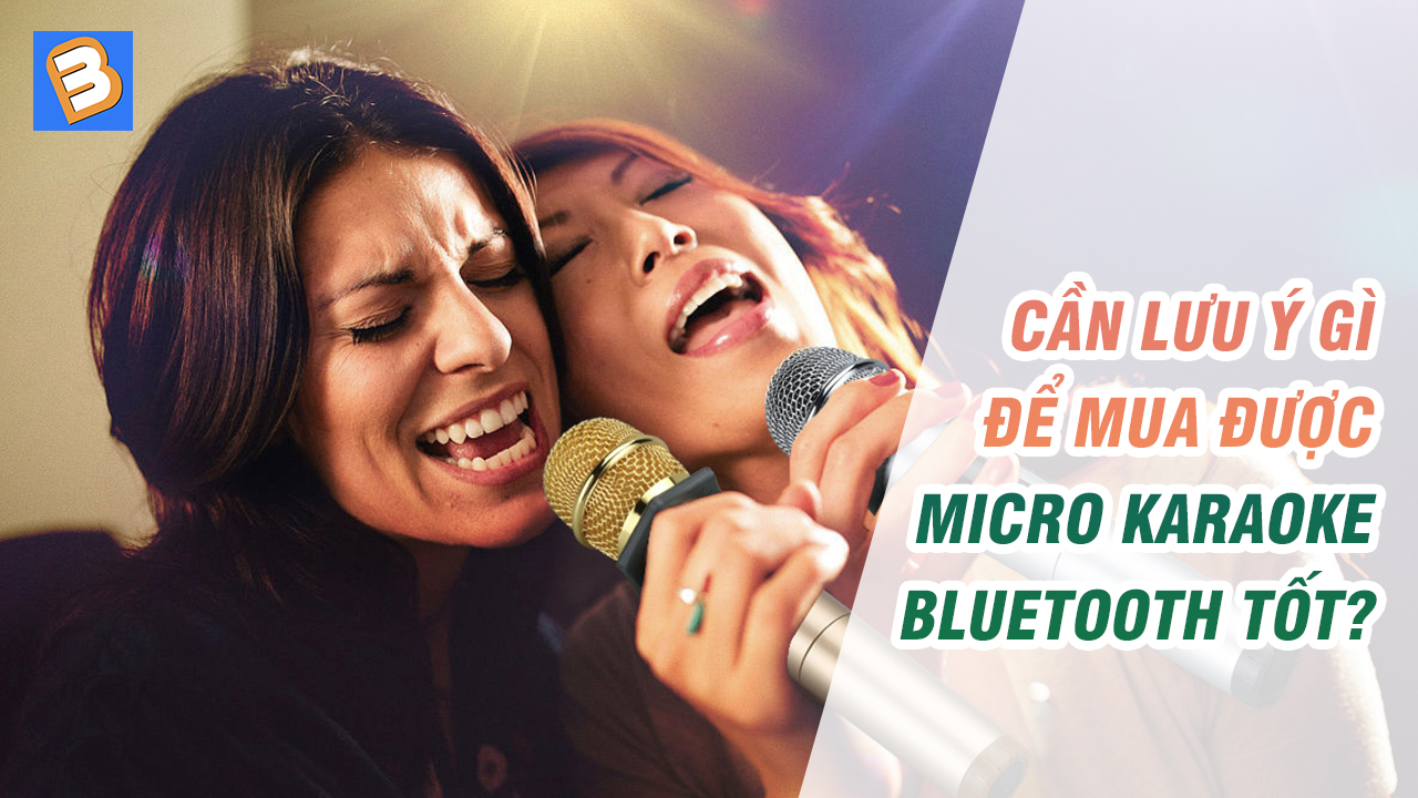 Lựa chọn mua micro karaoke bluetooth tốt giá rẻ